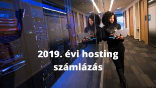Elkezdődött a 2019. év hostingdíjainak kiszámlázása